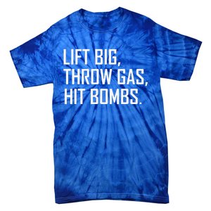 Lift Big Throw Gas Hit Bombs Tie-Dye T-Shirt