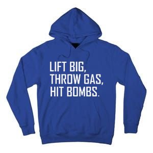 Lift Big Throw Gas Hit Bombs Tall Hoodie