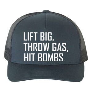 Lift Big Throw Gas Hit Bombs Yupoong Adult 5-Panel Trucker Hat