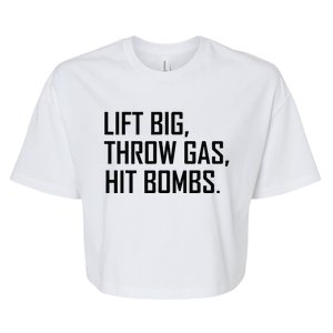 Lift Big Throw Gas Hit Bombs Bella+Canvas Jersey Crop Tee