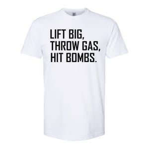 Lift Big Throw Gas Hit Bombs Softstyle CVC T-Shirt