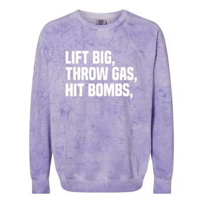 Lift Big Throw Gas Hit Bombs Funny Colorblast Crewneck Sweatshirt