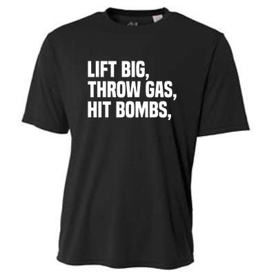 Lift Big Throw Gas Hit Bombs Funny Cooling Performance Crew T-Shirt