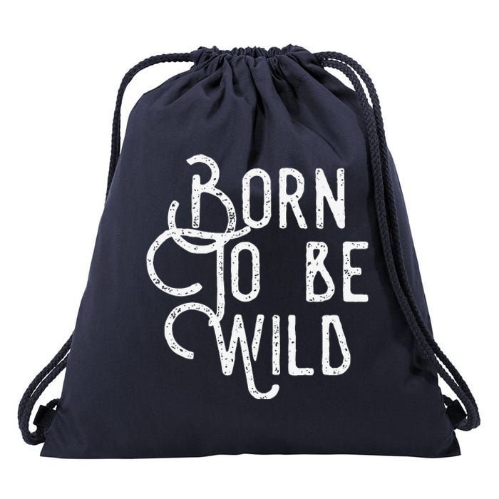 Lyriclyfe Born To Be Wild Drawstring Bag