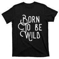 Lyriclyfe Born To Be Wild T-Shirt