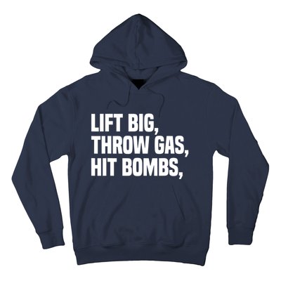 Lift Big Throw Gas Hit Bombs Hoodie