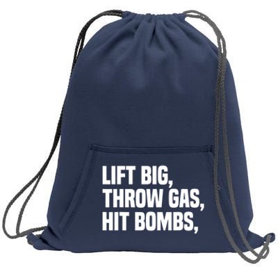 Lift Big Throw Gas Hit Bombs Sweatshirt Cinch Pack Bag