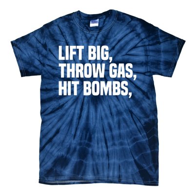 Lift Big Throw Gas Hit Bombs Tie-Dye T-Shirt