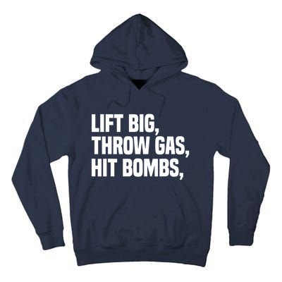 Lift Big Throw Gas Hit Bombs Tall Hoodie