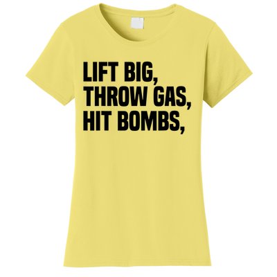 Lift Big Throw Gas Hit Bombs Women's T-Shirt