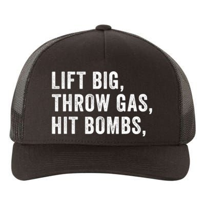 Lift Big Throw Gas Hit Bombs Yupoong Adult 5-Panel Trucker Hat