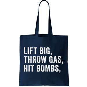 Lift Big Throw Gas Hit Bombs Tote Bag