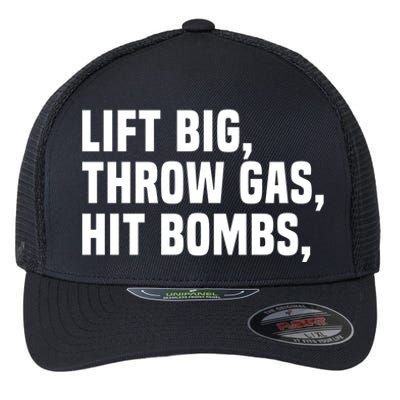 Lift Big Throw Gas Hit Bombs Flexfit Unipanel Trucker Cap