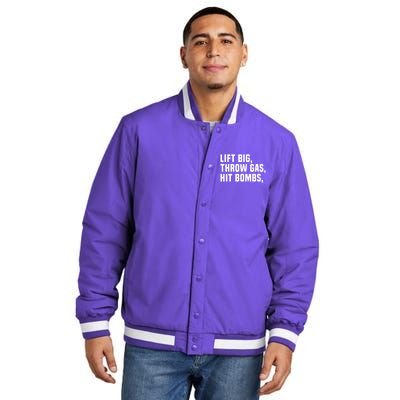 Lift Big Throw Gas Hit Bombs Insulated Varsity Jacket