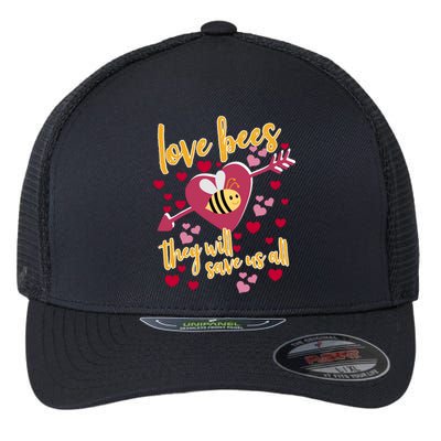 Love Bees - They Will Save Us All- Bee Keeper Valentines Day Flexfit Unipanel Trucker Cap