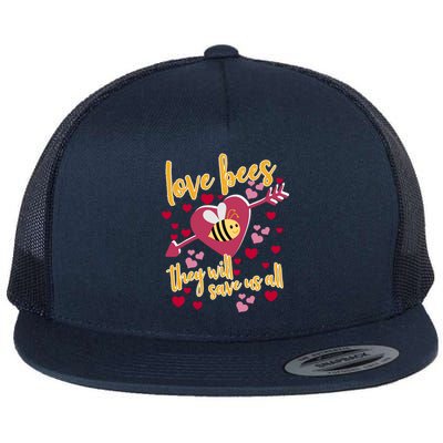 Love Bees - They Will Save Us All- Bee Keeper Valentines Day Flat Bill Trucker Hat