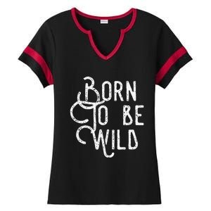 Lyriclyfe Born To Be Wild Ladies Halftime Notch Neck Tee