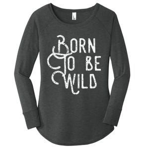 Lyriclyfe Born To Be Wild Women's Perfect Tri Tunic Long Sleeve Shirt