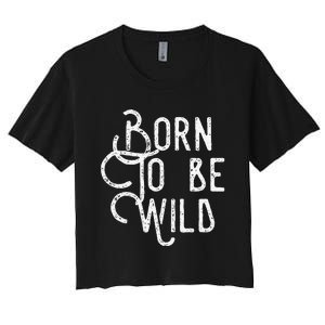 Lyriclyfe Born To Be Wild Women's Crop Top Tee