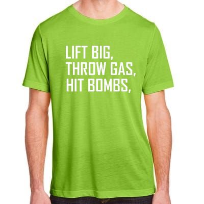 Lift Big Throw Gas Hit Bombs Adult ChromaSoft Performance T-Shirt