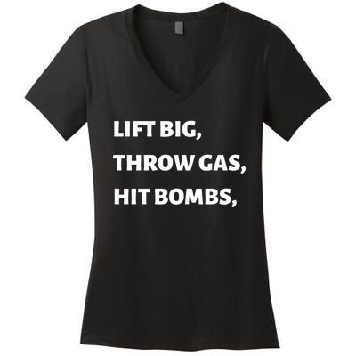 Lift Big, Throw Gas, Hit Bombs Women's V-Neck T-Shirt