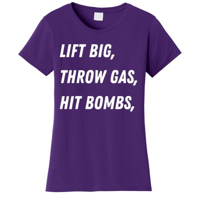 Lift Big Throw Gas Hit Bombs Women's T-Shirt