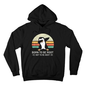 Linux Born To Be Boot Not To Be Root Funny Retro Linux Hoodie