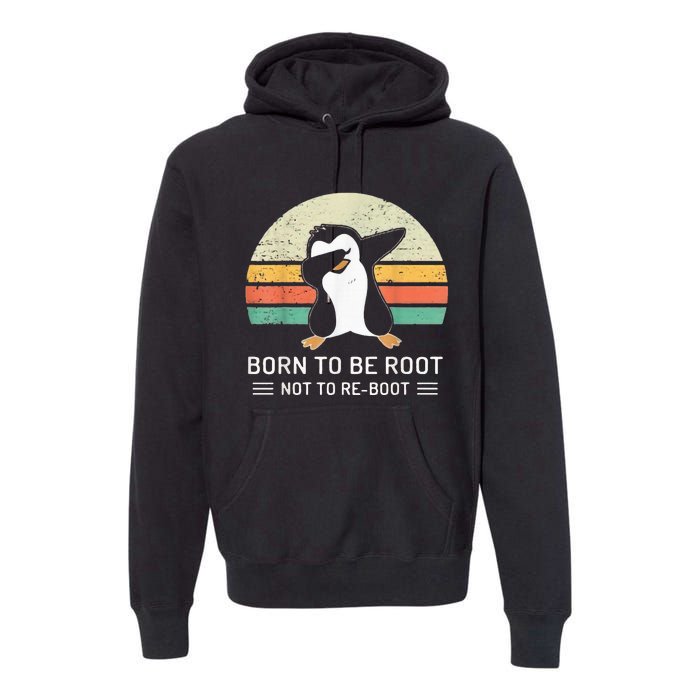 Linux Born To Be Boot Not To Be Root Funny Retro Linux Premium Hoodie