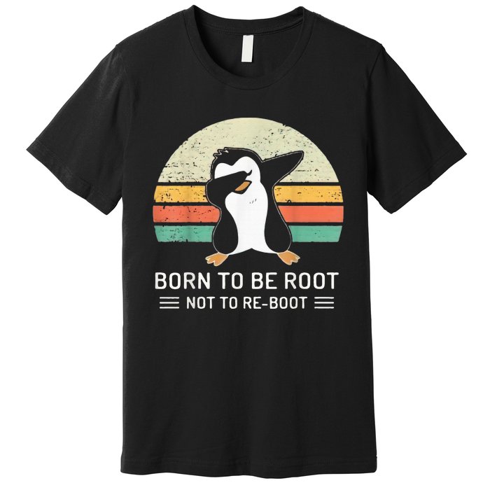 Linux Born To Be Boot Not To Be Root Funny Retro Linux Premium T-Shirt