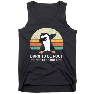 Linux Born To Be Boot Not To Be Root Funny Retro Linux Tank Top