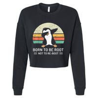 Linux Born To Be Boot Not To Be Root Funny Retro Linux Cropped Pullover Crew