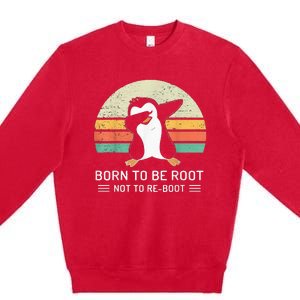 Linux Born To Be Boot Not To Be Root Funny Retro Linux Premium Crewneck Sweatshirt