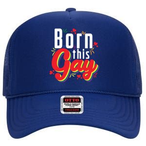 Lgbt Born This Gay Meaningful Gift High Crown Mesh Back Trucker Hat