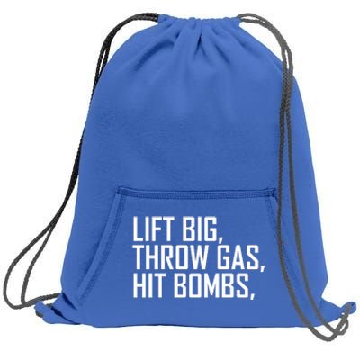 Lift Big Throw Gas Hit Bombs Sweatshirt Cinch Pack Bag