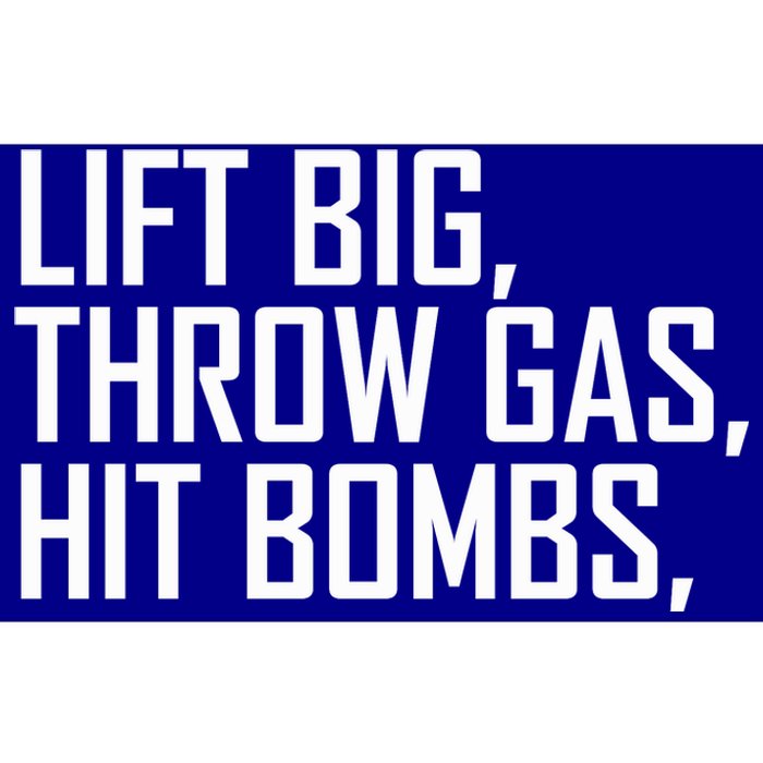 Lift Big Throw Gas Hit Bombs Bumper Sticker