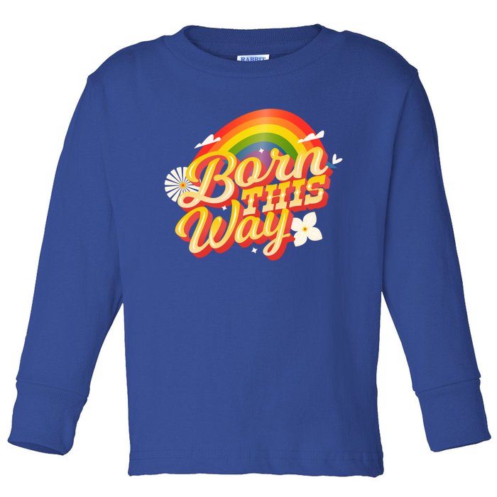 Lgbtq Born This Way Rainbow Flag Lgbt Flower Flag Design Funny Gift Toddler Long Sleeve Shirt