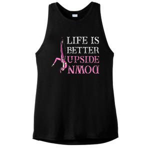 Life Better Upside Down Aerial Silk Aerialist Acrobatics Ladies PosiCharge Tri-Blend Wicking Tank