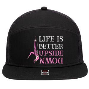 Life Better Upside Down Aerial Silk Aerialist Acrobatics 7 Panel Mesh Trucker Snapback Hat