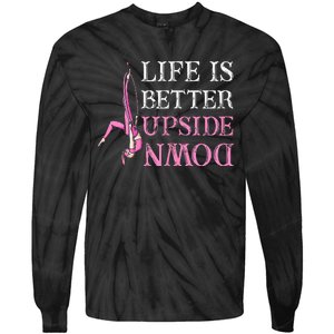 Life Better Upside Down Aerial Silk Aerialist Acrobatics Tie-Dye Long Sleeve Shirt