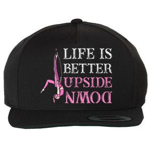 Life Better Upside Down Aerial Silk Aerialist Acrobatics Wool Snapback Cap