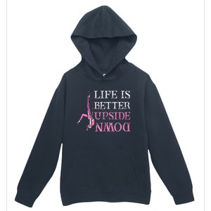 Life Better Upside Down Aerial Silk Aerialist Acrobatics Urban Pullover Hoodie