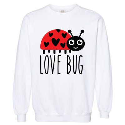 Love Bug Valentine's Day, Cute Ladybug With Hearts Gift Garment-Dyed Sweatshirt