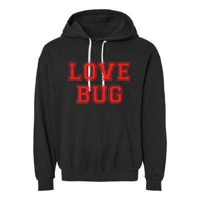 Love Bug Vday Retro Style Love Bug Valentines Day Garment-Dyed Fleece Hoodie