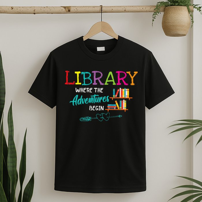 Library Books Where Adventure Begins Librarian Reader T-Shirt