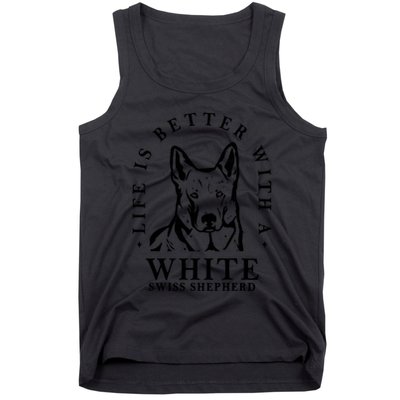 Life Better With A White Swiss Shepherd Life Better With Dog Mom Dad Tank Top