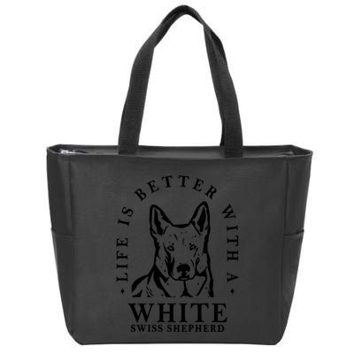 Life Better With A White Swiss Shepherd Life Better With Dog Mom Dad Zip Tote Bag