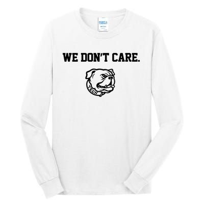 Lane Burroughs We Dont Care WeRe Louisiana Tech Tall Long Sleeve T-Shirt