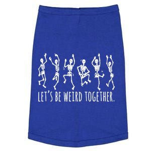 Lets Be Weird Together Funny Dancing Skeleton Doggie Tank