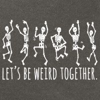 Lets Be Weird Together Funny Dancing Skeleton Cotton Canvas Backpack