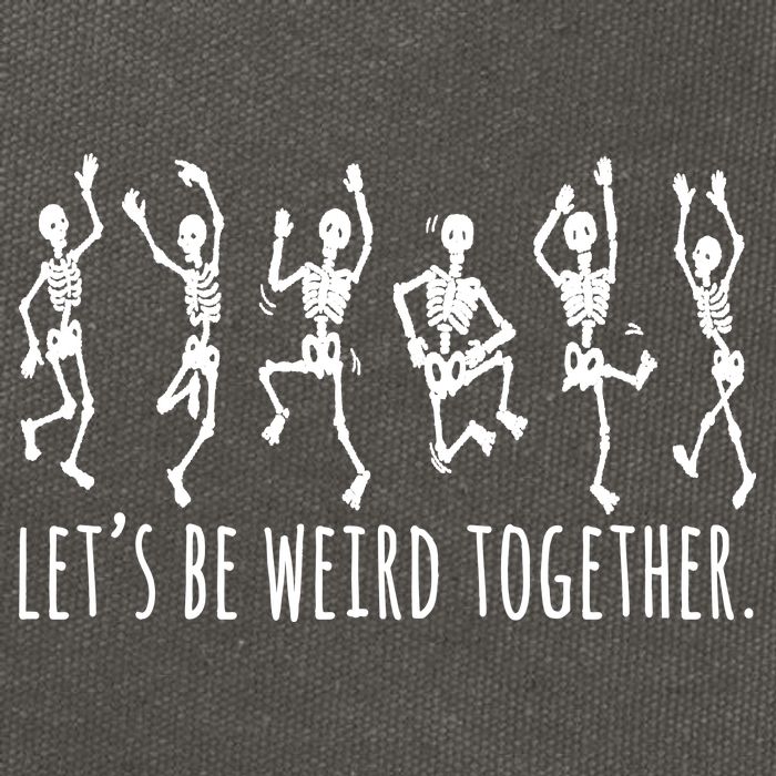 Lets Be Weird Together Funny Dancing Skeleton Cotton Canvas Backpack